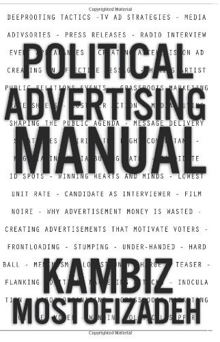 Cover for Kambiz Mostofizadeh · Political Advertising Manual (Taschenbuch) (2012)