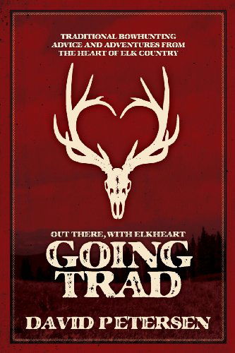 Cover for David Petersen · Going Trad: out There, with Elkheart (Pocketbok) (2013)