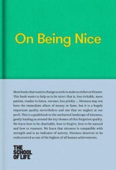 Cover for The School of Life · On Being Nice (Hardcover Book) (2017)