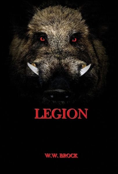 Cover for W W Brock · Legion (Hardcover bog) (2016)
