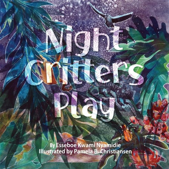 Cover for Essbboe Nyamidie · Night Critters Play (Paperback Bog) (2021)