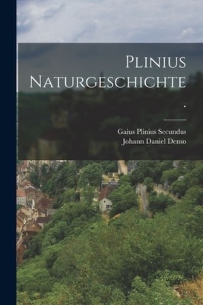 Cover for Gaius Plinius Secundus · Plinius Naturgeschichte (Bog) (2022)