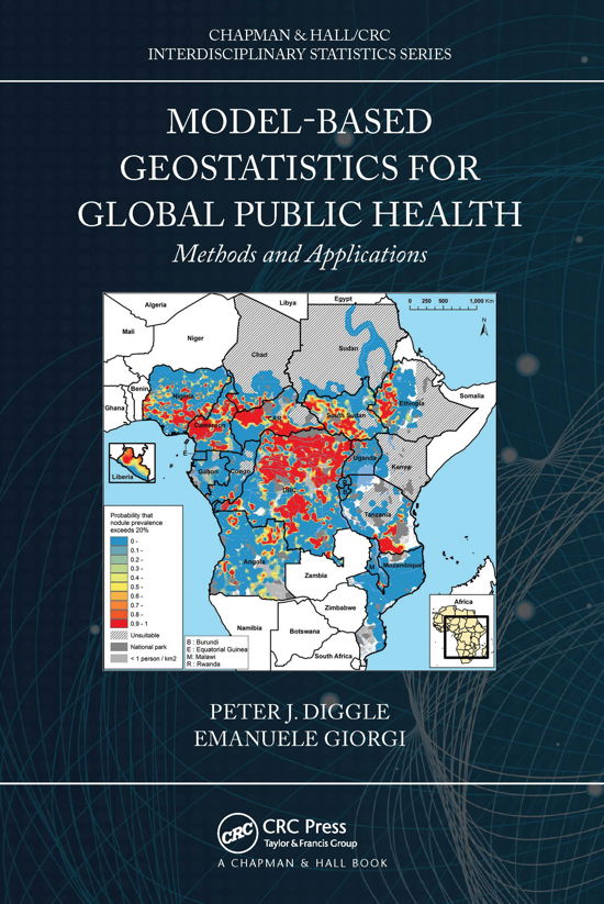 Cover for Diggle, Peter J. (Lancaster University, UK) · Model-based Geostatistics for Global Public Health: Methods and Applications - Chapman &amp; Hall / CRC Interdisciplinary Statistics (Paperback Book) (2021)