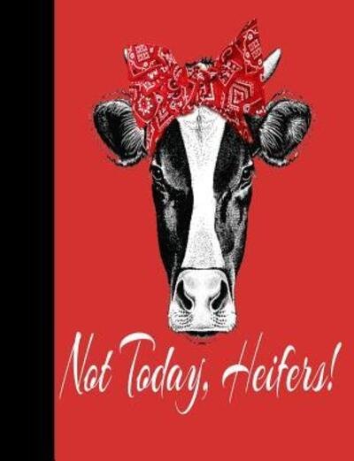 Cover for Gypsyrvtravels · Not Today, Heifers! (Paperback Book) (2019)