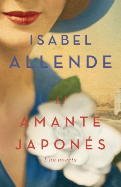 Cover for Isabel Allende · El amante japones: Una novela (Paperback Bog) (2016)