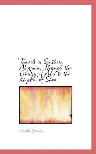 Cover for Charles Johnston · Travels in Southern Abyssinia, Through the Country of Adal to the Kingdom of Shoa. (Paperback Book) (2009)