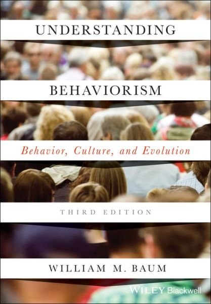 Cover for Baum, William M. (University of New Hampshire) · Understanding Behaviorism: Behavior, Culture, and Evolution (Paperback Bog) (2017)