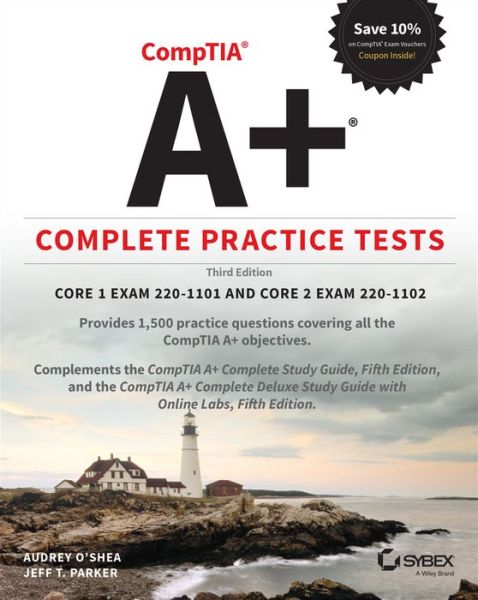 Cover for Audrey O'Shea · CompTIA A+ Complete Practice Tests: Core 1 Exam 220-1101 and Core 2 Exam 220-1102 (Paperback Book) (2022)