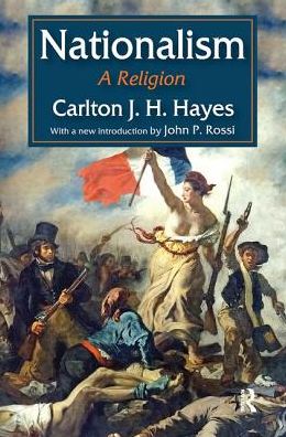 Cover for Carlton J. H. Hayes · Nationalism: A Religion (Hardcover Book) (2017)