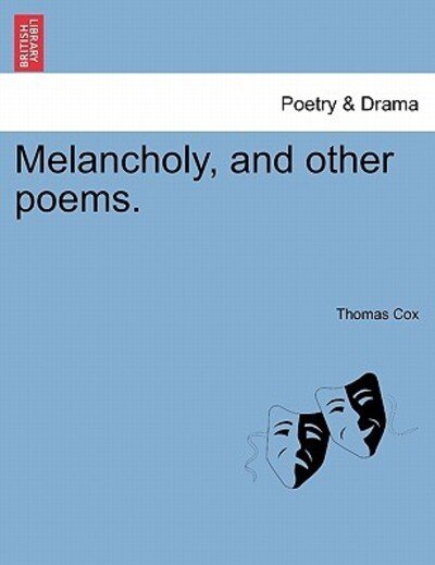 Cover for Thomas Cox · Melancholy, and Other Poems. (Pocketbok) (2011)