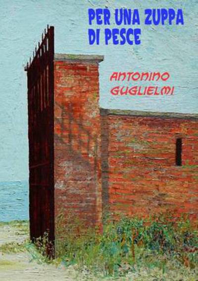 Cover for Antonino Guglielmi · Per Una Zuppa Di Pesce (Paperback Book) (2012)