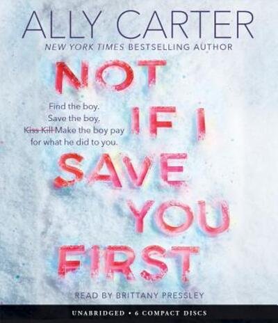 Not If I Save You First - Ally Carter - Music - Scholastic Inc. - 9781338157642 - March 27, 2018