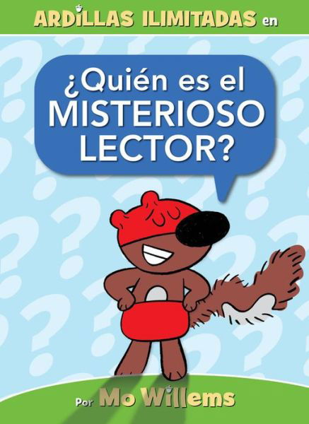 Cover for Mo Willems · ?Quien Es El Misterioso Lector? (Hardcover Book) (2021)