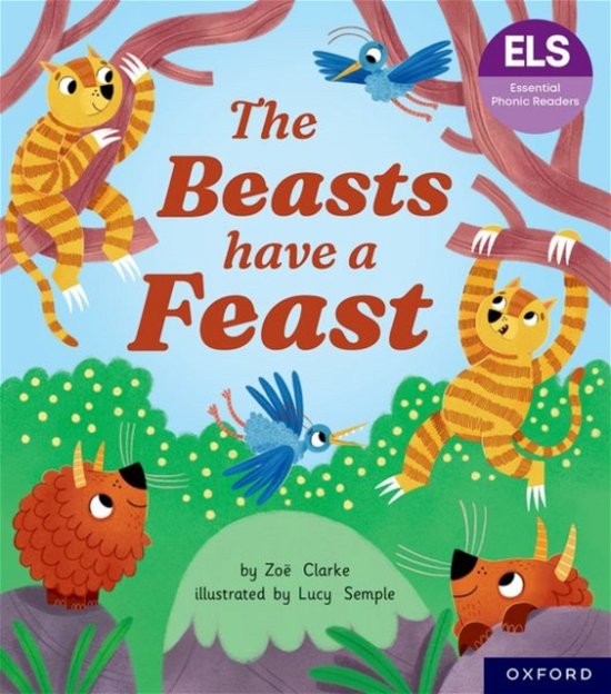 Cover for Zoe Clarke · Essential Letters and Sounds: Essential Phonic Readers: Oxford Reading Level 5: The Beasts Have a Feast - Essential Letters and Sounds: Essential Phonic Readers (Paperback Book) (2024)