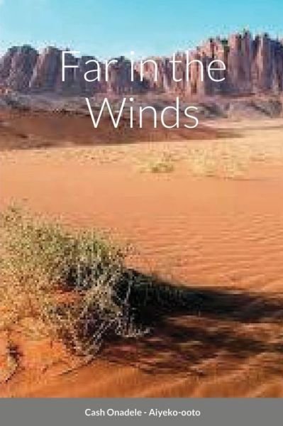 Cover for Cash Onadele · Far in the Winds (Buch) (2021)