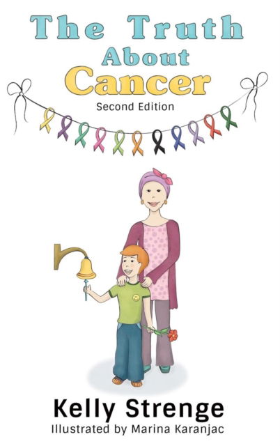 Cover for Kelly Strenge · The Truth About Cancer, Second Edition (Hardcover bog) (2018)