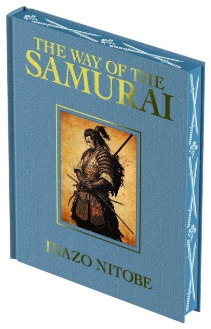 Cover for Inazo Nitobe · The Way of the Samurai - Arcturus Luxury Classics (Gebundenes Buch) (2024)
