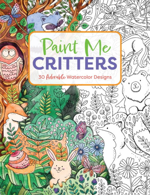 Cover for Editors of Cider Mill Press · Paint Me Critters: 30 Adorable Watercolor Designs (Paperback Book) (2024)