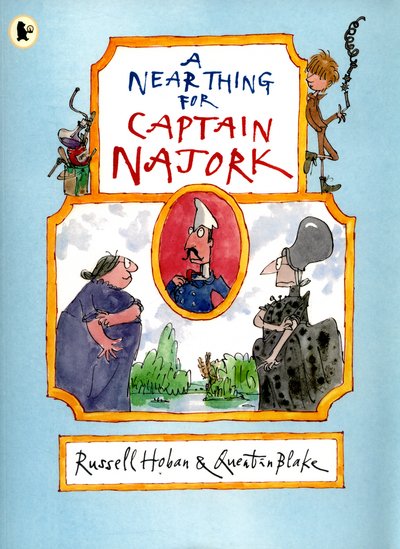 A Near Thing for Captain Najork - Russell Hoban - Books - Walker Books Ltd - 9781406355642 - April 1, 2015