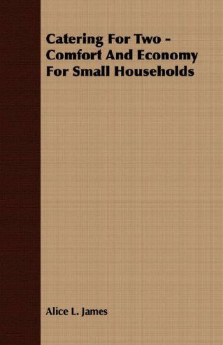 Cover for Alice L. James · Catering for Two - Comfort and Economy for Small Households (Paperback Book) (2007)