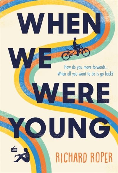 Cover for Richard Roper · When We Were Young (Hardcover Book) (2021)