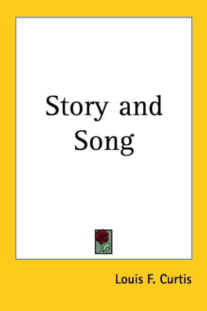 Cover for Louis F. Curtis · Story and Song (Paperback Book) (2005)