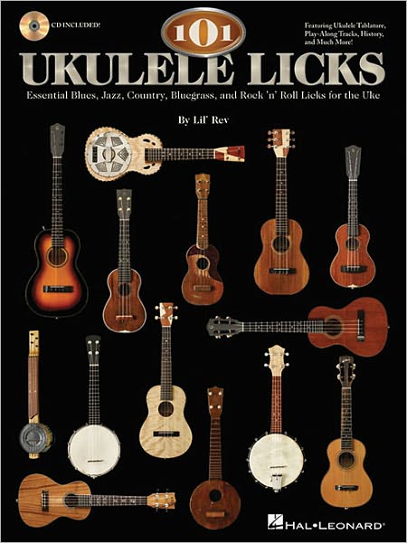 101 Ukulele Licks - Lil' Rev - Książki - Hal Leonard Corporation - 9781423482642 - 2011