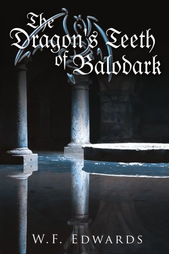 Cover for W. F. Edwards · The Dragon's Teeth of Balodark (Taschenbuch) (2007)