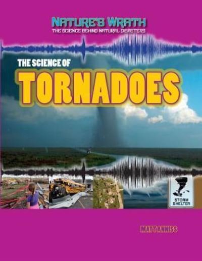 Cover for Matt Anniss · The science of tornadoes (Buch) (2013)