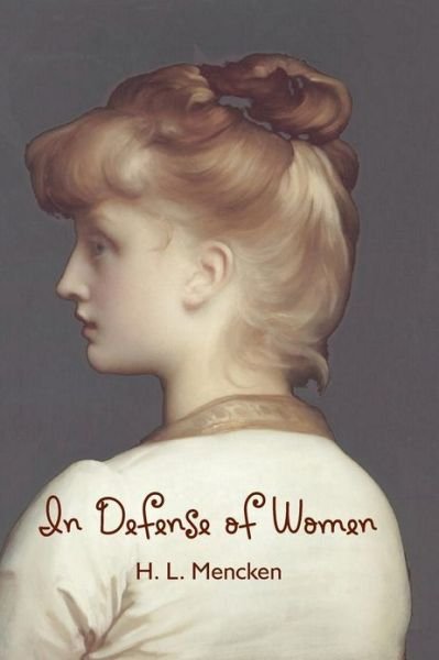 Cover for H. L. Mencken · In Defense of Women (Taschenbuch) (2013)