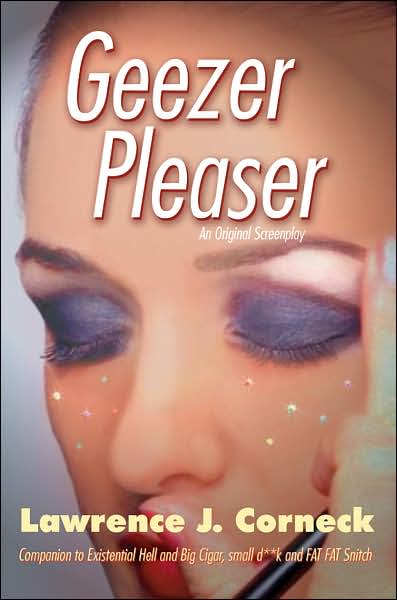 Cover for Lawrence J. Corneck · Geezer Pleaser (Pocketbok) (2007)