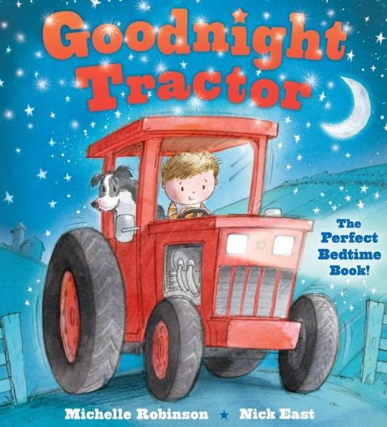 Goodnight Tractor: the Perfect Bedtime Book! - Michelle Robinson - Książki - Barron\'s Educational Series - 9781438006642 - 1 marca 2015