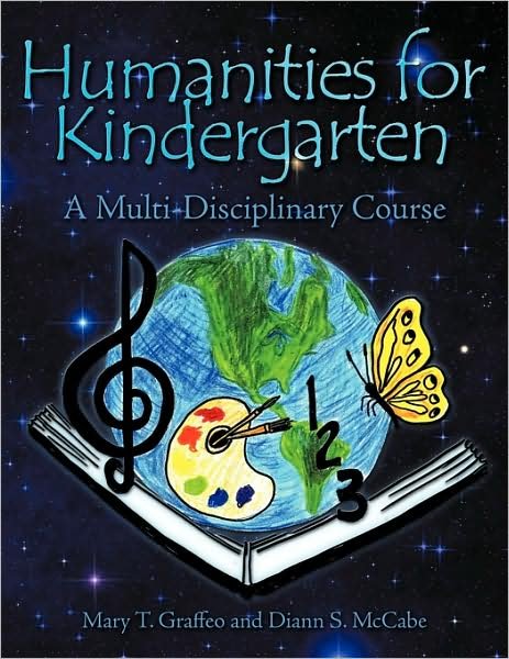Cover for T Graffeo Mary T Graffeo · Humanities for Kindergarten: a Multi-disciplinary Course (Paperback Book) (2009)