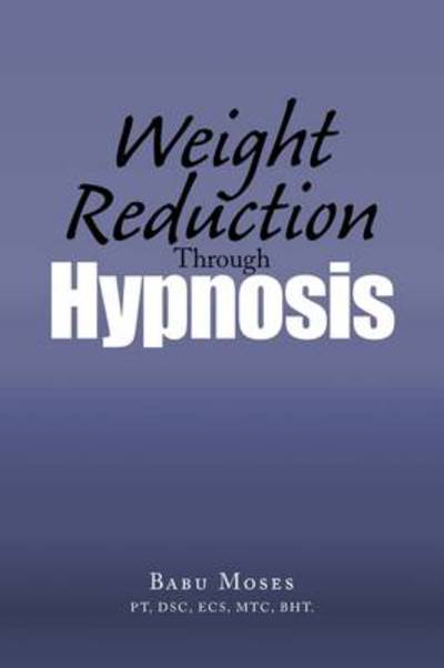 Cover for Babu Moses · Weight Reduction Through Hypnosis (Paperback Book) (2009)