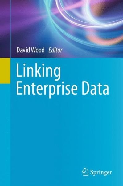 Cover for David Wood · Linking Enterprise Data (Hardcover Book) [2010 edition] (2010)