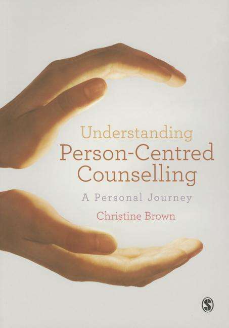 Cover for Christine Brown · Understanding Person-Centred Counselling: A Personal Journey (Hardcover Book) (2014)