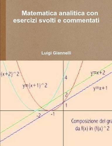 Cover for Luigi Giannelli · Matematica Analitica Con Esercizi Svolti E Commentati (Pocketbok) [Italian edition] (2011)