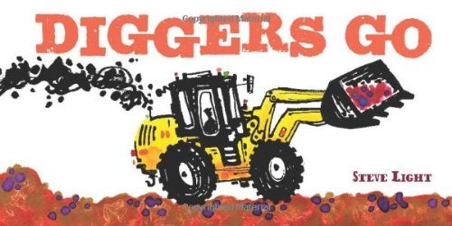Cover for Steve Light · Diggers Go (Board book) [Brdbk edition] (2013)