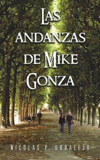 Cover for Nicolas P Urbalejo · Las Andanzas De Mike Gonza (Paperback Book) (2013)