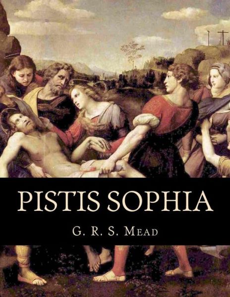 Cover for G R S Mead · Pistis Sophia (Paperback Book) (2011)