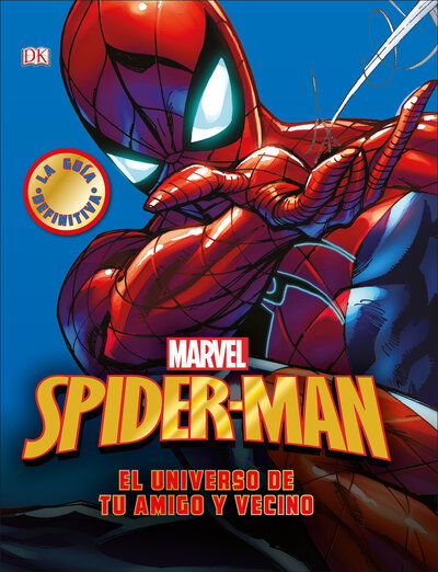 Cover for Dorling Kindersley · Spider-Man. El universo de tu amigo y vecino / Pd. (Hardcover Book) (2017)