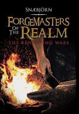Cover for Snaebjorn · Forgemasters of the Realm: the Rendering Wars (Hardcover Book) (2013)