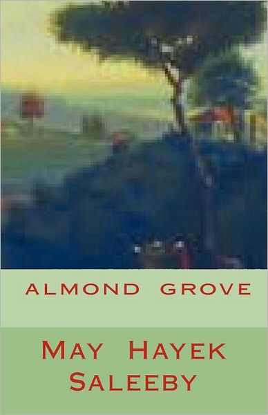 Cover for May Hayek Saleeby · Almond Grove (Paperback Book) (2012)