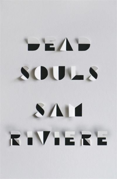 Cover for Sam Riviere · Dead Souls (Hardcover Book) (2021)