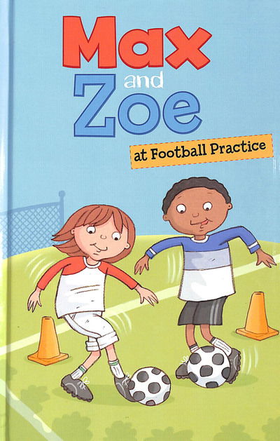 Cover for Shelley Swanson Sateren · Max and Zoe at Football Practice (Gebundenes Buch) (2019)