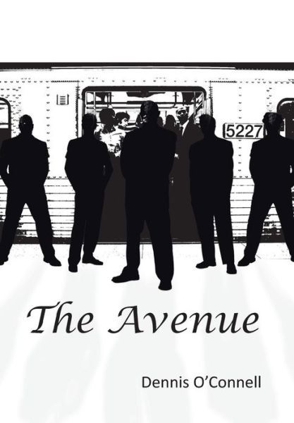 Cover for Dennis O'connell · The Avenue (Hardcover Book) (2013)