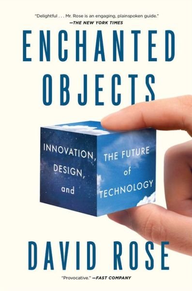 Cover for David Rose · Enchanted Objects: Innovation, Design, and the Future of Technology (Paperback Bog) (2015)