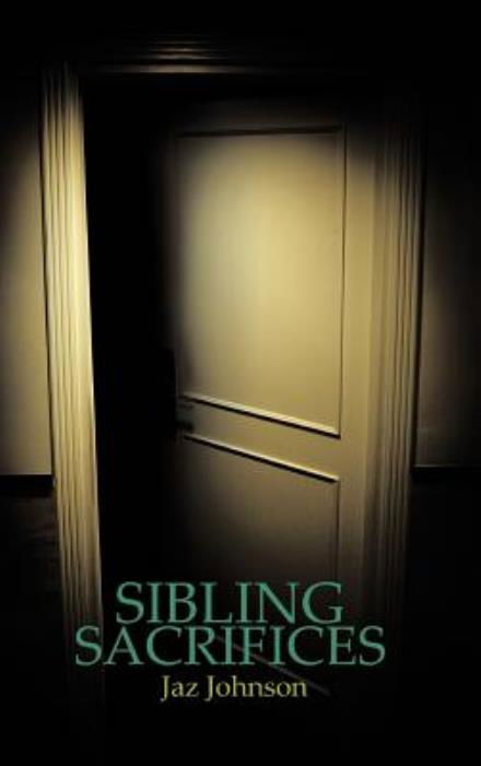 Cover for Jaz Johnson · Sibling Sacrifices: a Jaz Johnson Novel (Hardcover bog) (2012)