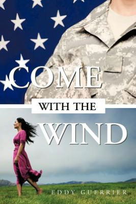 Cover for Eddy Guerrier · Come with the Wind (Paperback Book) (2012)