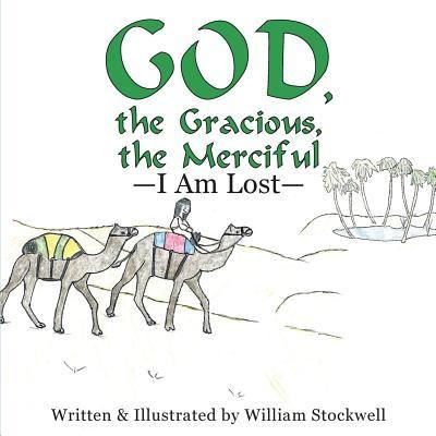 Cover for William Stockwell · God, the Gracious, the Merciful-I Am Lost (Paperback Book) (2018)